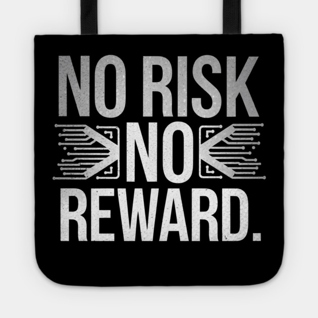 Motivational Financial Saying, No Risk No Rewar Tote by logiamerch