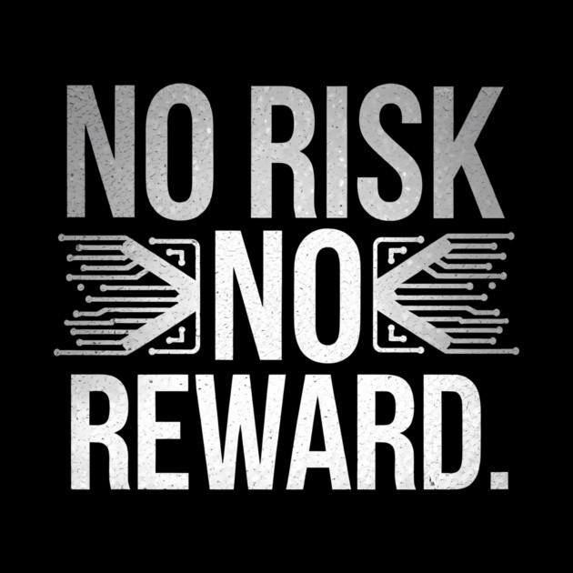 Motivational Financial Saying, No Risk No Rewar by logiamerch