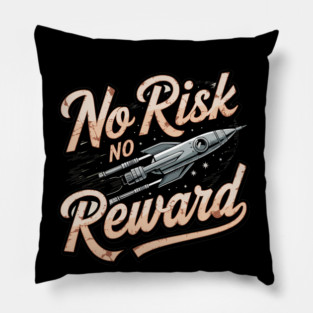 Motivational Financial Saying, No Risk No Reward Pillow
