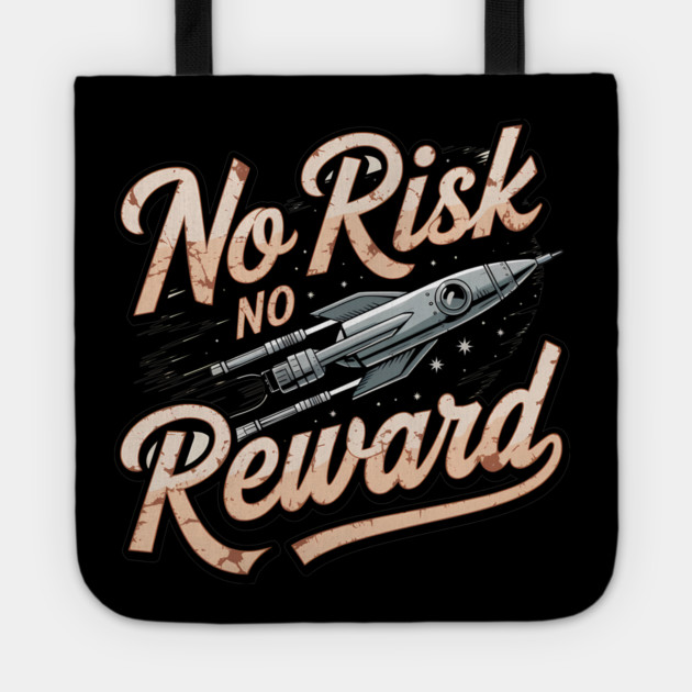 Motivational Financial Saying, No Risk No Reward Tote by logiamerch