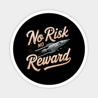 Motivational Financial Saying, No Risk No Reward Magnet