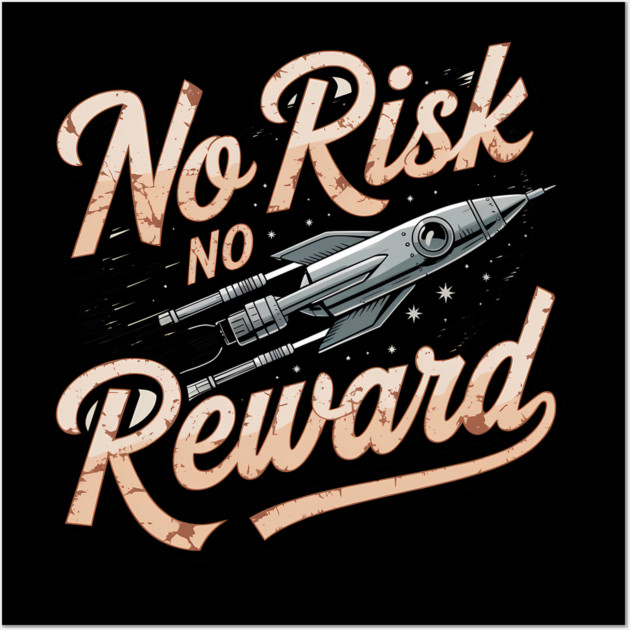 Motivational Financial Saying, No Risk No Reward Wall Art by logiamerch