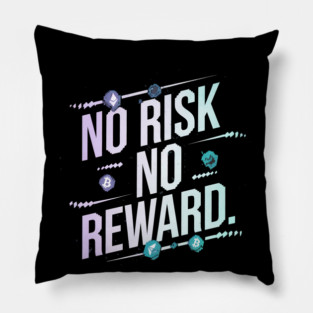 Motivational Financial Saying, No Risk No Reward Pillow