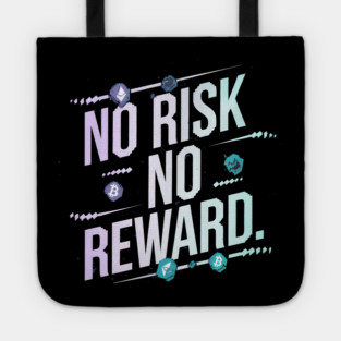 Motivational Financial Saying, No Risk No Reward Tote
