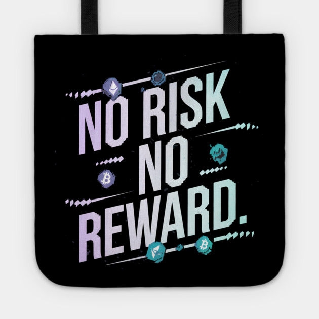 Motivational Financial Saying, No Risk No Reward Tote by logiamerch