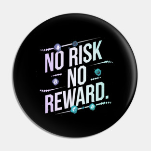Motivational Financial Saying, No Risk No Reward Pin