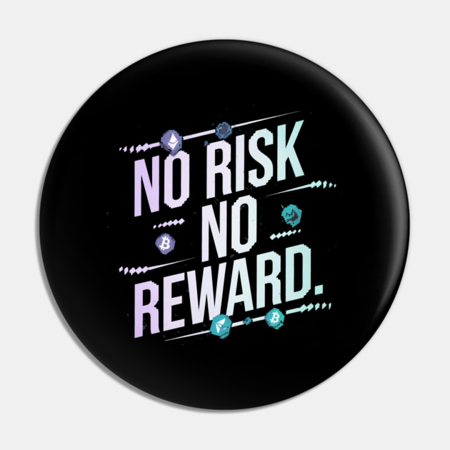 Motivational Financial Saying, No Risk No Reward Pin by logiamerch