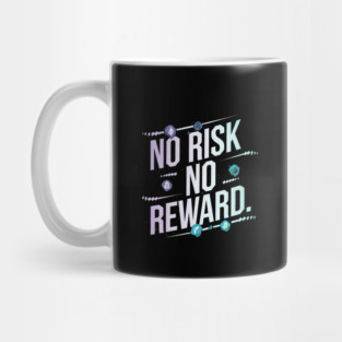 Motivational Financial Saying, No Risk No Reward Mug