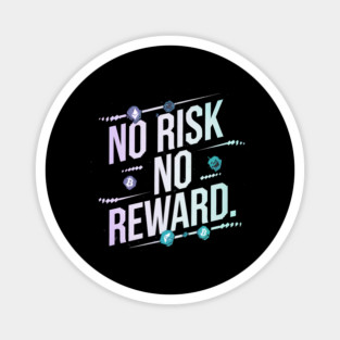 Motivational Financial Saying, No Risk No Reward Magnet