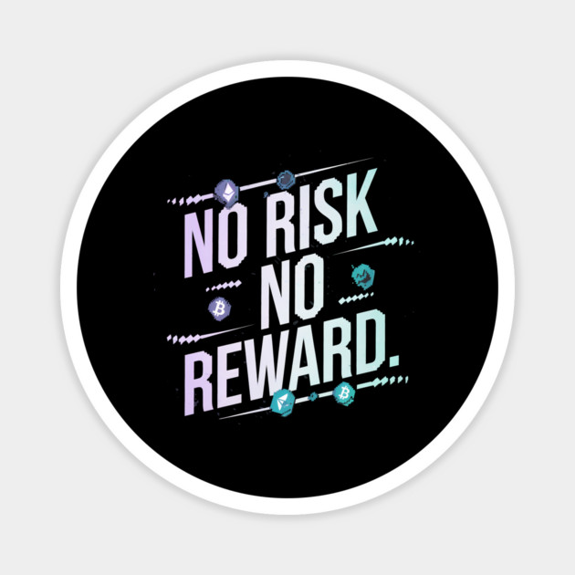 Motivational Financial Saying, No Risk No Reward Magnet by logiamerch