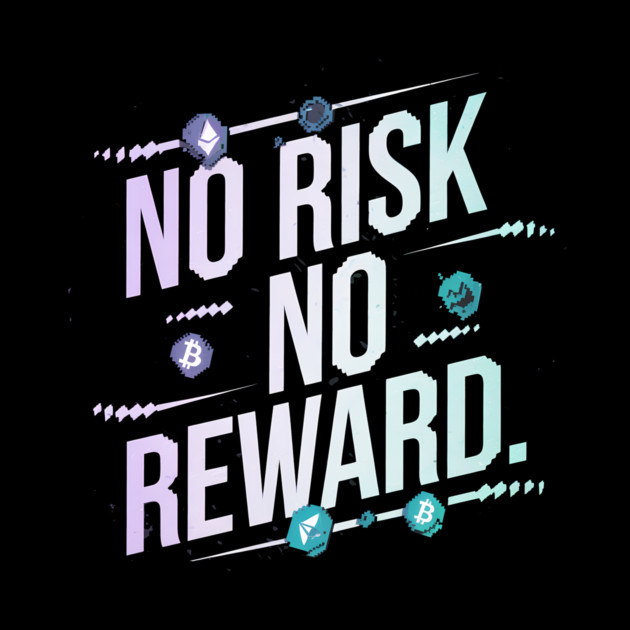 Motivational Financial Saying, No Risk No Reward by logiamerch