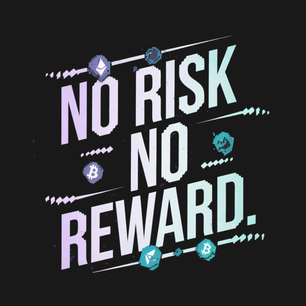 Motivational Financial Saying, No Risk No Reward by logiamerch