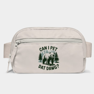 Can I Pet Dat Dawg Funny Animal Bear Meme Lover Bag