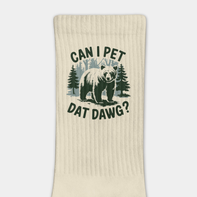 Can I Pet Dat Dawg Funny Animal Bear Meme Lover by Anticorporati