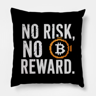 Motivational Financial Saying, No Risk No Reward Pillow
