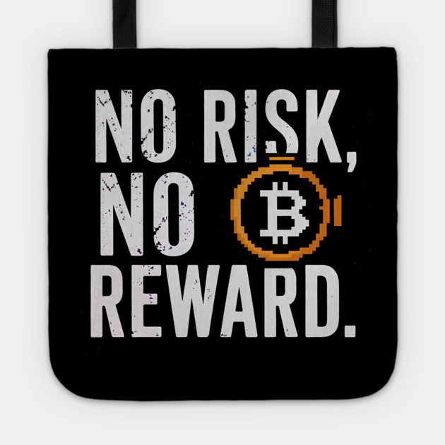 Motivational Financial Saying, No Risk No Reward Tote by logiamerch