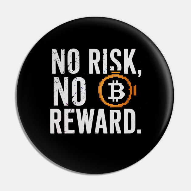 Motivational Financial Saying, No Risk No Reward Pin by logiamerch