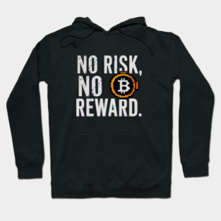 Motivational Financial Saying, No Risk No Reward Hoodie