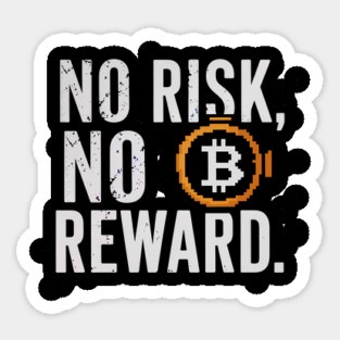 Motivational Financial Saying, No Risk No Reward Sticker