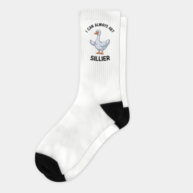 I Can Always Get Sillier Funny Goose Meme Socks by Anticorporati