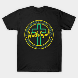 Hard Fought Hallelujah T-Shirt