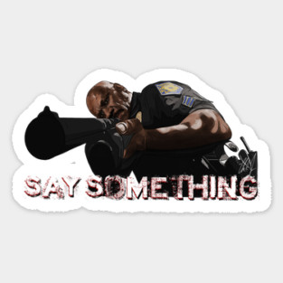 Dawn of the Dead: Say Something Sticker