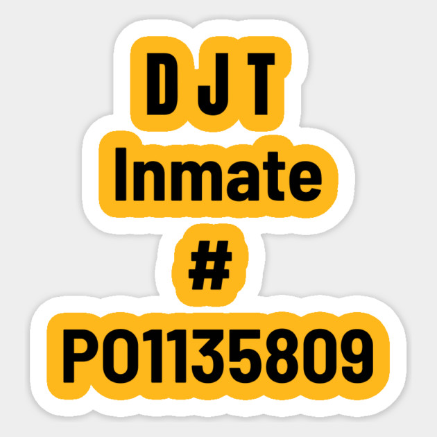 Donald Trump inmate number Sticker by FirstClassQueen