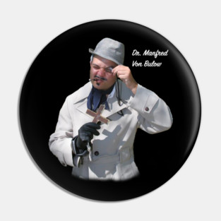 Dr. Manfred Von Bulow - Semi-Retired Monster Hunter and TV star Pin