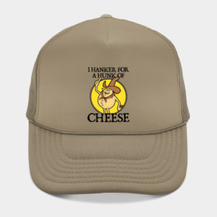 I Hanker For A Hunk of Cheese, Retro, 70s Hat