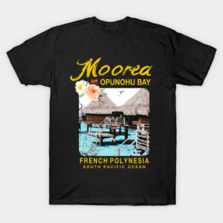 Moorea Bungalow Resort French Polynesia T-Shirt