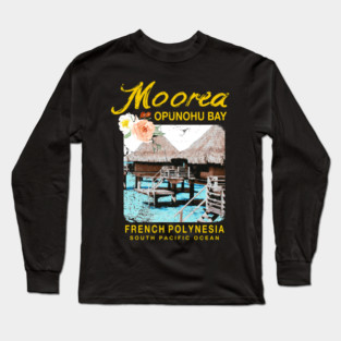 Moorea Bungalow Resort French Polynesia Long Sleeve T-Shirt