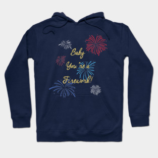 Baby You're A Firework Katy Perry 4th of July USA Patriotic Hoodie