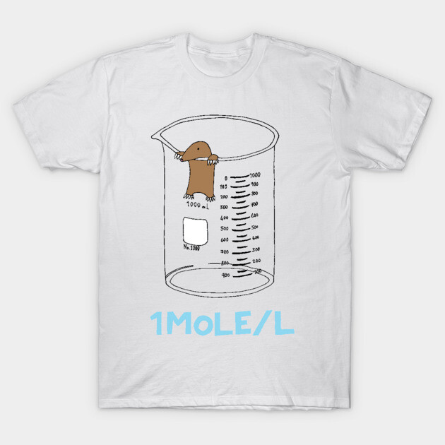 Chemistry Mole per Litre Chemistry T-Shirt TeePublic