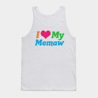 I Love My Memaw Tank Top