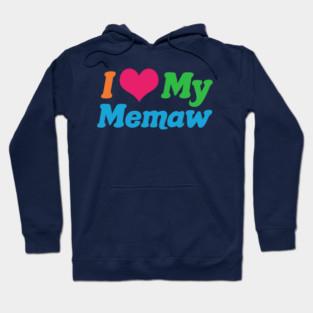 I Love My Memaw Hoodie
