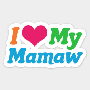 I Love My Mamaw Sticker