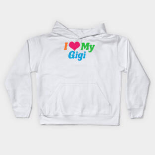 I Love My Gigi Kids Hoodie