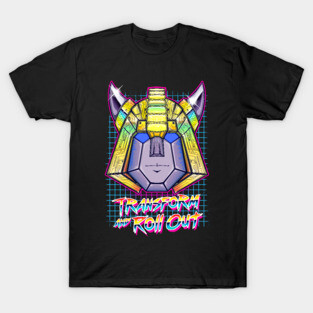 Transform and Roll Out T-Shirt