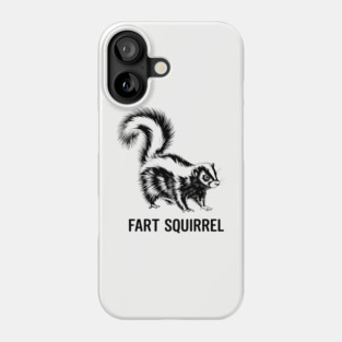 Fart Squirrel Skunk Animal Pun Design Phone Case