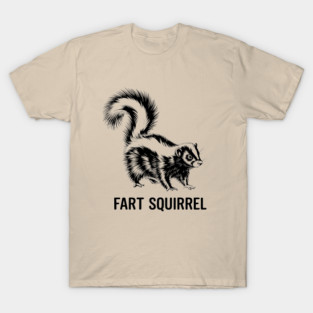 Fart Squirrel Skunk Animal Pun Design T-Shirt