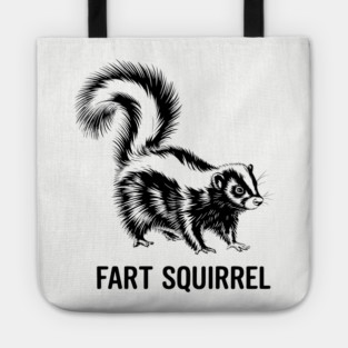 Fart Squirrel Skunk Animal Pun Design Tote