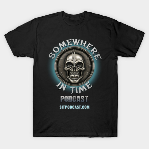Somewhere in Time Podcast Skull Clock T-Shirt by Somewhere in Time Podcast