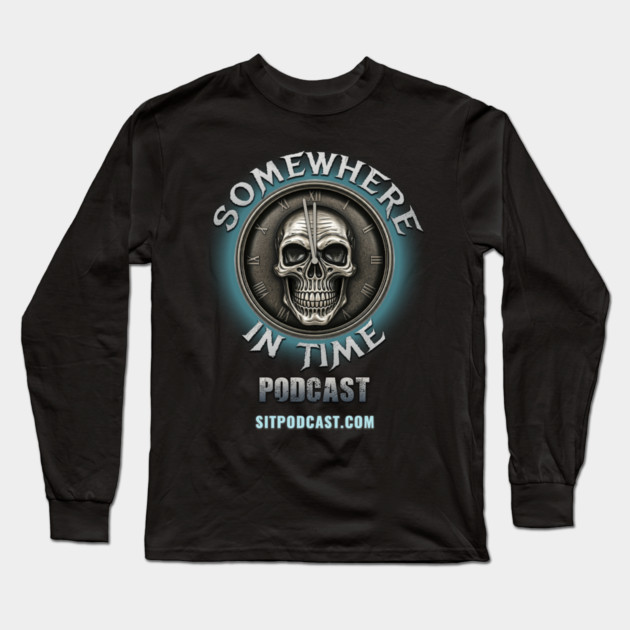 Somewhere in Time Podcast Skull Clock Long Sleeve T-Shirt by Somewhere in Time Podcast