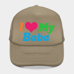 I Love My Baba Hat