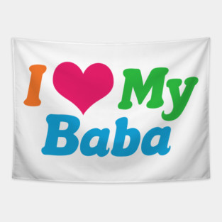 I Love My Baba Tapestry