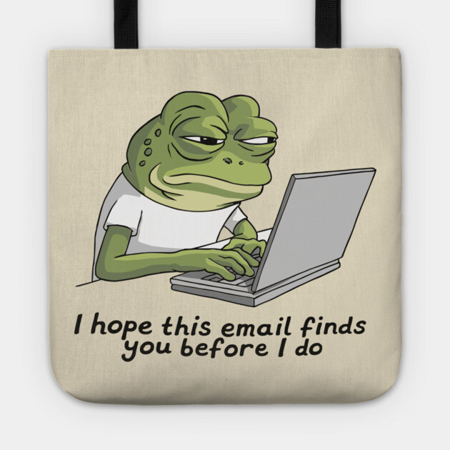 I Hope This Email Finds You Before I Do Office Humor Tote by Anticorporati