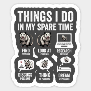 Things I Do In My Spare Time Possum Opossum Lovers Sticker