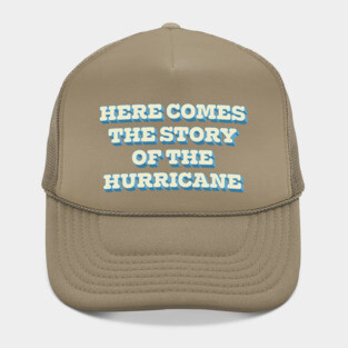 Here Comes The Story Of The Hurricane Hat