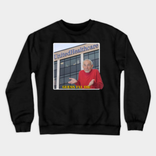 Health Insurance Crewneck Sweatshirt