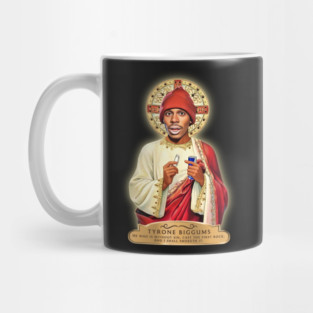 Saint Tyrone Biggums Mug
